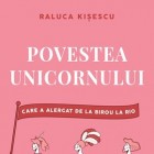 O lansare de carte ca un carnaval: „Povestea unicornului” de Raluca Kisescu , LIVE pe 12 martie