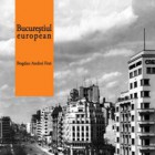 Lansarea volumului Bucureştiul european 